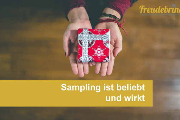 Sampling ist beliebt und wirkt!