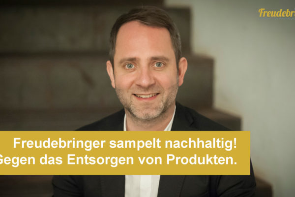Freudebringer sampelt nachhaltig
